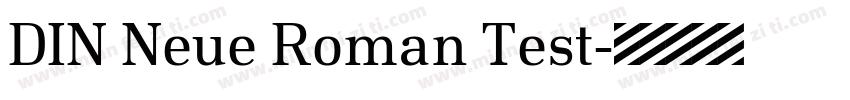 DIN Neue Roman Test字体转换